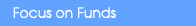focus on funds